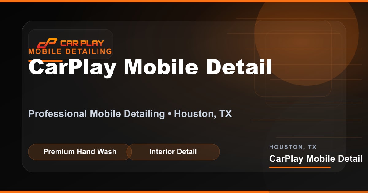 CarPlay Mobile Detailing Service — car detailing in Houston